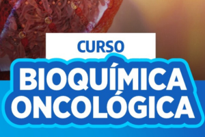 Curso: Bioquímica Oncológica